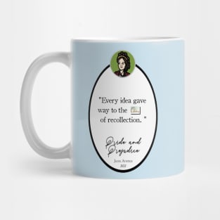 Pride and Prejudice Quote: "Every idea gave way to the charm of recollection" Jane Austen Mug